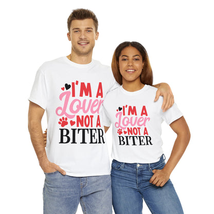 I'm a Lover Not a Biter - Unisex Heavy Cotton Tee