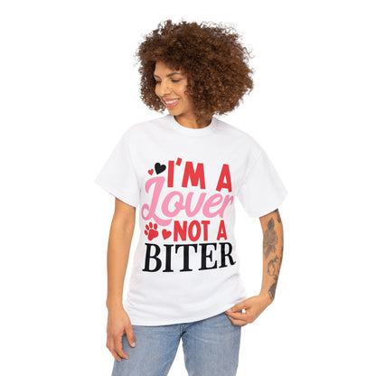 I'm a Lover Not a Biter - Unisex Heavy Cotton Tee