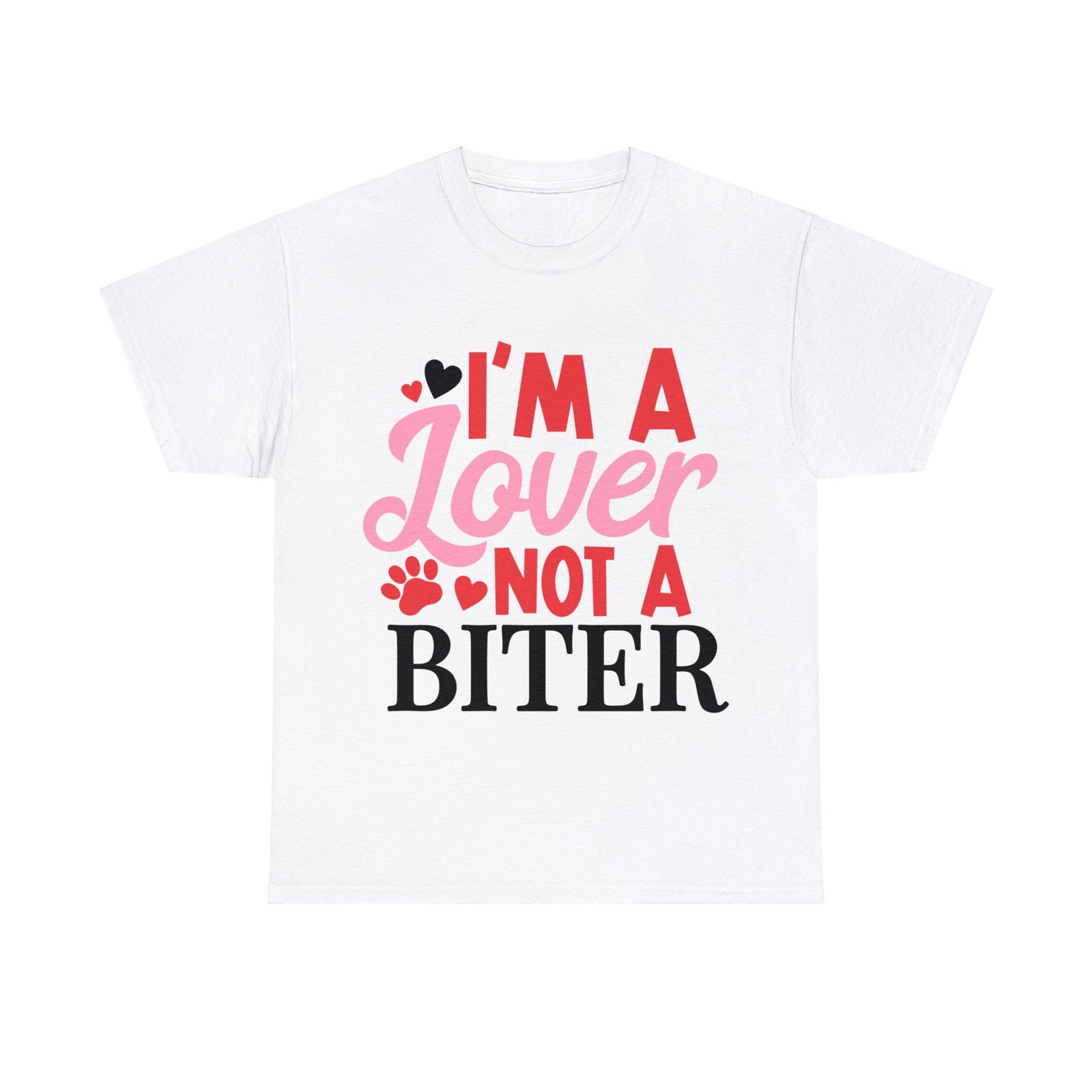 I'm a Lover Not a Biter - Unisex Heavy Cotton Tee