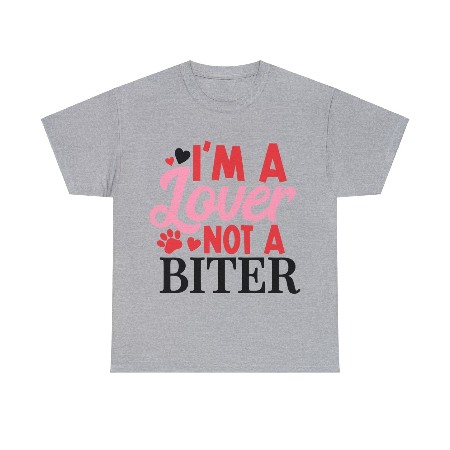 I'm a Lover Not a Biter - Unisex Heavy Cotton Tee